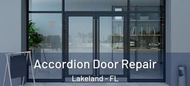 Accordion Door Repair Lakeland - FL