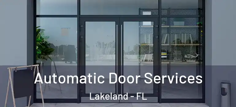 Automatic Door Services Lakeland - FL