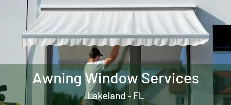 Awning Window Services Lakeland - FL