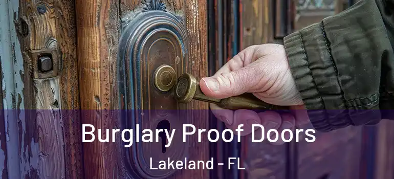 Burglary Proof Doors Lakeland - FL