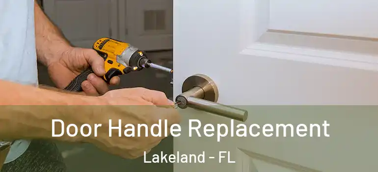 Door Handle Replacement Lakeland - FL