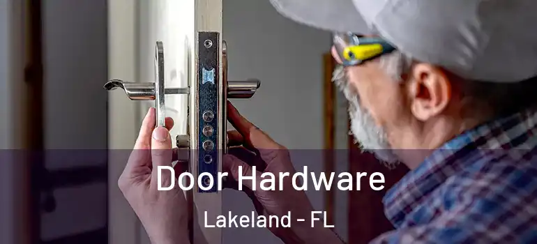 Door Hardware Lakeland - FL