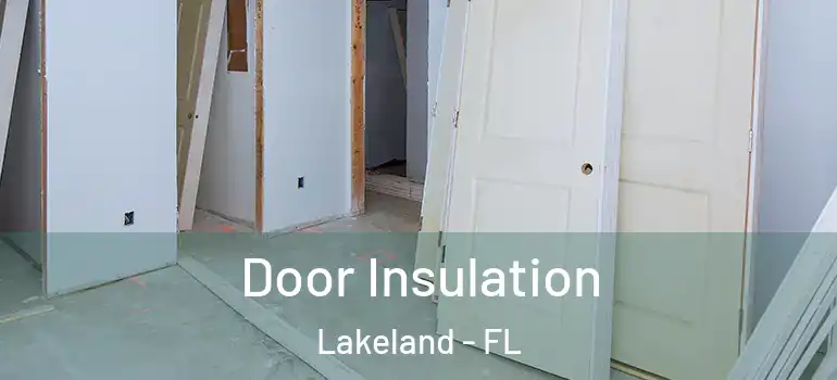 Door Insulation Lakeland - FL