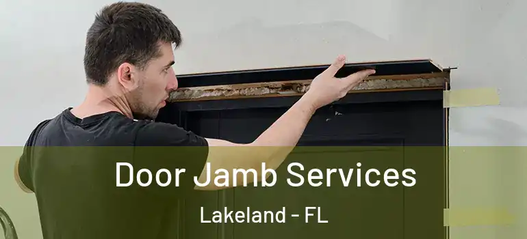 Door Jamb Services Lakeland - FL