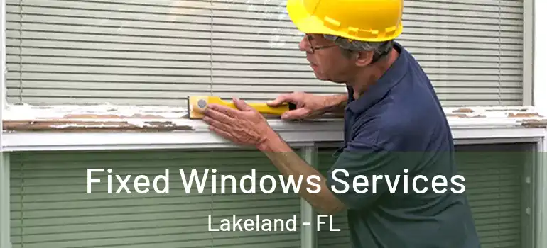 Fixed Windows Services Lakeland - FL