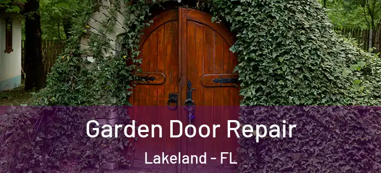 Garden Door Repair Lakeland - FL