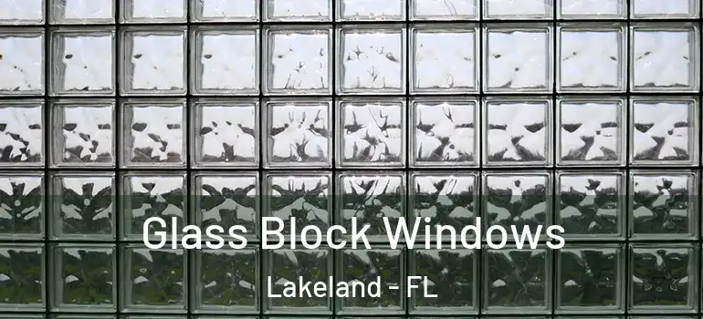 Glass Block Windows Lakeland - FL