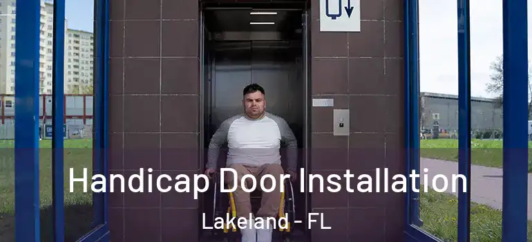 Handicap Door Installation Lakeland - FL