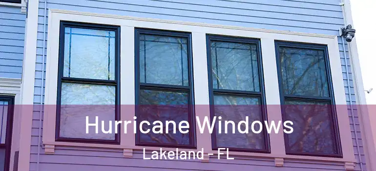  Hurricane Windows Lakeland - FL