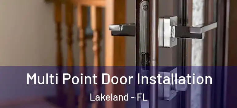 Multi Point Door Installation Lakeland - FL