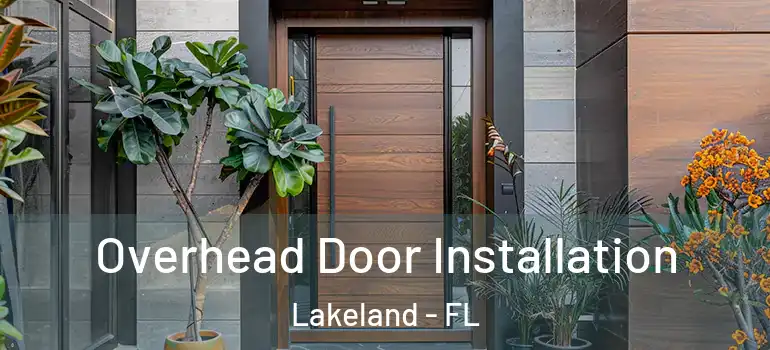Overhead Door Installation Lakeland - FL
