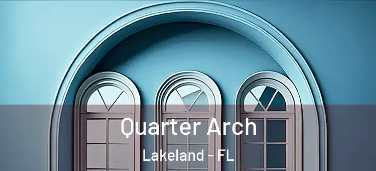  Quarter Arch Lakeland - FL