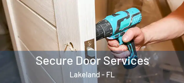 Secure Door Services Lakeland - FL