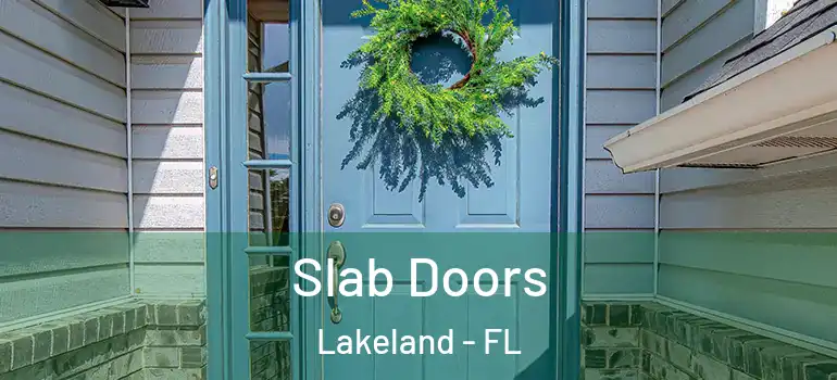 Slab Doors Lakeland - FL