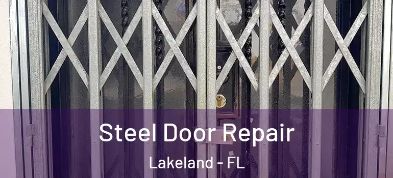 Steel Door Repair Lakeland - FL