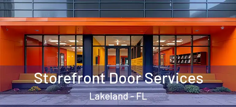 Storefront Door Services Lakeland - FL