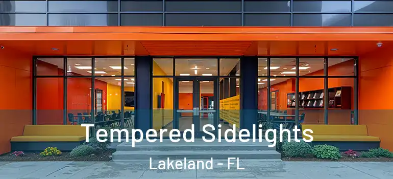 Tempered Sidelights Lakeland - FL