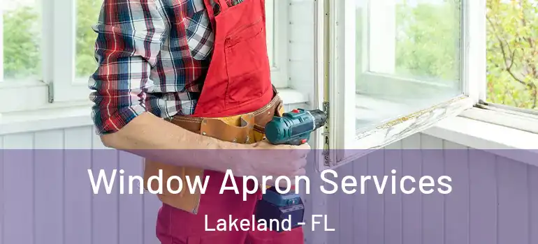 Window Apron Services Lakeland - FL