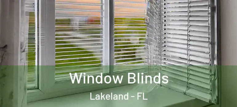 Window Blinds Lakeland - FL