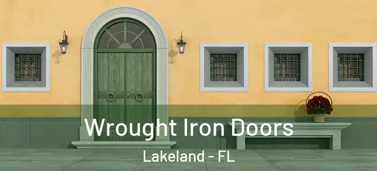 Wrought Iron Doors Lakeland - FL